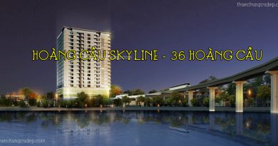 Tổng hợp quỹ căn bán tại chung cư Hoàng Cầu Skyline – 36 Hoàng Cầu