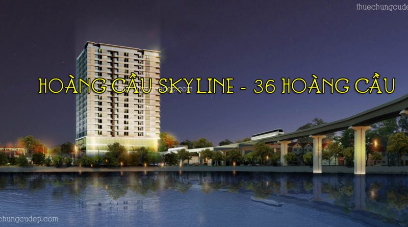 Cho thuê căn hộ chung cư Hoàng Cầu Skyline – 36 Hoàng Cầu